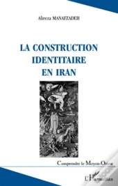 La Construction Identitaire En Iran