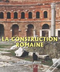 La Construction Romaine (6e Ed)