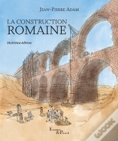 La Construction Romaine
