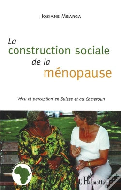 Capa do artigo La Construction Sociale De La Ménopause ; Vécu Et Perception En Suisse Et Au Cameroun