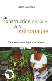 Capa do artigo La Construction Sociale De La Ménopause ; Vécu Et Perception En Suisse Et Au Cameroun