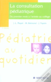 Capa do artigo La Consultation Pediatrique ; Du Premier Mois A L