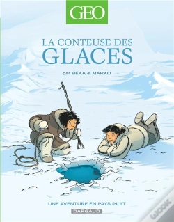 Capa do artigo La Conteuse Des Glaces : Une Aventure En Pays Inuit