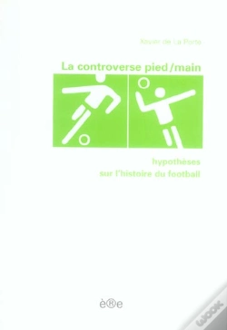 Capa do artigo La Controverse Pied/Main ; Hypothèses Sur L'Histoire Du Football