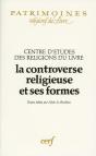 La Controverse Religieuse Et Ses Formes - Preview