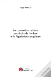La Convention Relative Aux Droits De L'Enfant Et La Législation Congolaise