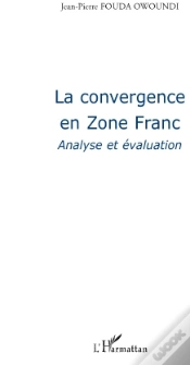 Capa do artigo La Convergence En Zone Franc ; Analyse Et Évaluation
