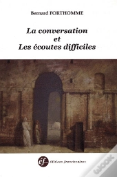 La Conversation Et Les Ecoutes Difficiles