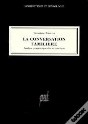 La Conversation Familière ; Analyse Pragmatique Des Interactions