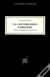 La Conversation Familière ; Analyse Pragmatique Des Interactions