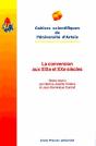 La Conversion Aux Xixe Et Xxe Siècles : Actes De La Journée D'Étude Du 25 Septembre 1993 - Preview