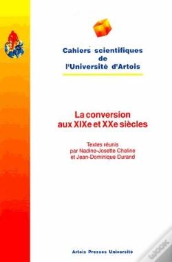 Capa do artigo La Conversion Aux Xixe Et Xxe Siècles : Actes De La Journée D'Étude Du 25 Septembre 1993