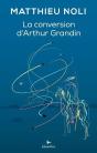 La Conversion D'Arthur Grandin - Preview