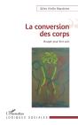 La Conversion Des Corps ; Bouger Pour Être Sain - Preview