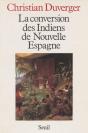La Conversion Des Indiens De Nouvelle Espagne. Avec Les "Colloques Des Douze" (1564) De B. De Sahagu - Preview