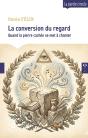 La Conversion Du Regard : Quand La Pierre Cachée Se Met À Chanter - Preview