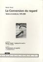 La Conversion Du Regard ; Textes Et Entretiens, 1975-2000 ; Bernar Venet : Logique Du Meurtre ; Transparence Et Opacité - Preview