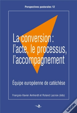 Capa do artigo La Conversion : L'Acte, Le Processus, L'Accompagnement