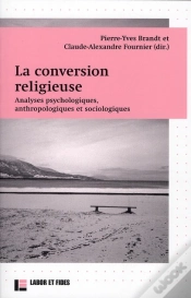 Capa do artigo La Conversion Religieuse : Analyses Psychologiques, Anthropologiques Et Sociologiques