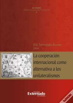 Capa do artigo La Cooperación Internacional Como Alternativa A Los Unilateralismos