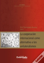 Capa do artigo La Cooperación Internacional Como Alternativa A Los Unilateralismos