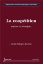 La Coopétition ; Enjeux Et Stratégies - Preview