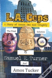 Capa do artigo L.A. Cops, Honor, Sex And Tragedy: The Final Solution