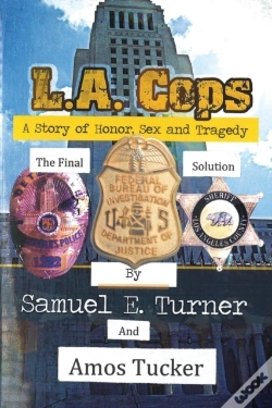 Capa do artigo L.A. Cops, Honor, Sex And Tragedy: The Final Solution