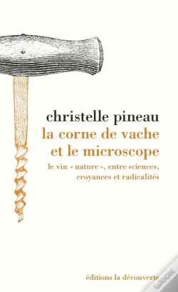 Capa do artigo La Corne De Vache Et Le Microscope ; Le Vin « Nature », Entre Sciences, Croyances Et Radicalités