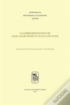 La Correspondance De Guillaume Bude Et Juan Luis Vives