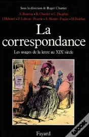 Capa do artigo La Correspondance : Les Usages De La Lettre Au Xixe Siècle