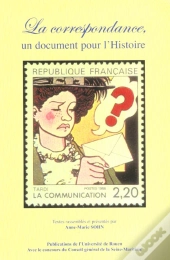 La Correspondance, Un Document Pour L'Histoire - [Journee D'Etude]