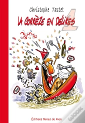 La Correze En Delire T.1