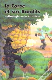 La Corse Et Ses Bandits T.2