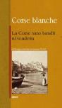 La Corse Sans Bandit Ni Vendetta... Petite Anthologie Littéraire Des Muses Corses - Preview