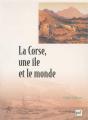 La Corse, Une Île Et Le Monde - Preview
