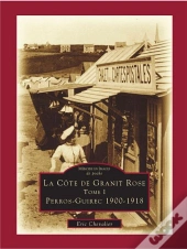 La Côte De Granit Rose I ; Perros-Guirec 1900-1918