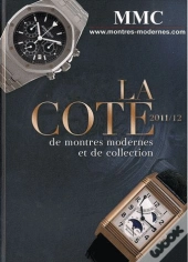 La Cote De Montres Modernes Et De Collection 2011