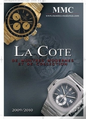 La Cote De Montres Modernes Et De Collection (Édition 2009/2010)