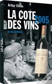 Capa do artigo La Cote Des Vins 2005 ; France Et Monde