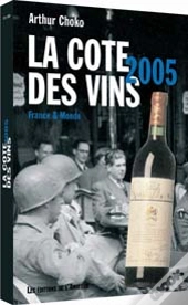 La Cote Des Vins 2005 ; France Et Monde