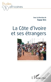La Côte D'Ivoire Et Ses Étrangers