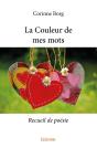 La Couleur De Mes Mots : Recueil De Poésie - Preview