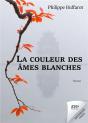 La Couleur Des Âmes Blanches - Preview