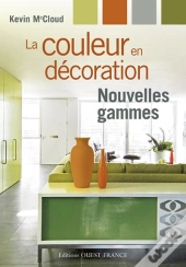 La Couleur En Décoration ; Nouvelles Gammes