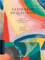 La Couleur En Questions : Approches Interdisciplinaires De La Couleur - Preview