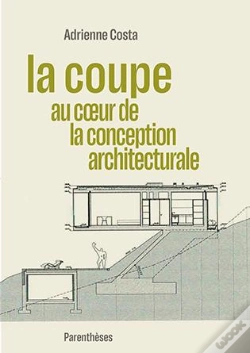 Capa do artigo La Coupe : Au Coeur De La Conception Architecturale