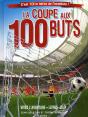 La Coupe Aux 100 Buts ; C'Est Toi Le Héros De L'Aventure ! - Preview