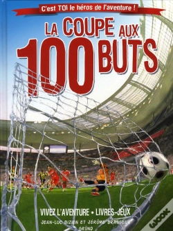 Capa do artigo La Coupe Aux 100 Buts ; C'Est Toi Le Héros De L'Aventure !