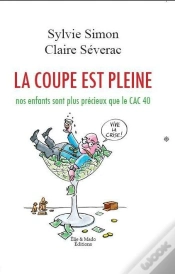 Capa do artigo La Coupe Est Pleine ; Nos Enfants Sont Plus Précieux Que Le Cac 40